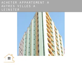 Acheter appartement à  Autres Villes à Leinster