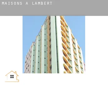 Maisons à  Lambert