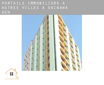 Portails immobiliers à  Autres Villes à Okinawa-ken