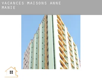 Vacances maisons  Anne Manie