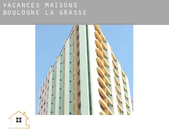 Vacances maisons  Boulogne-la-Grasse