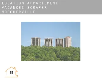 Location appartement vacances  Scraper-Moecherville