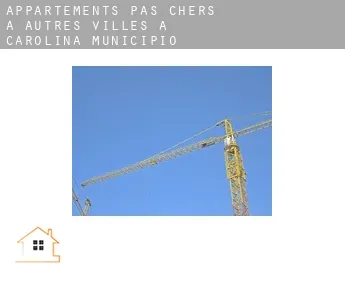 Appartements pas chers à  Autres Villes à Carolina Municipio