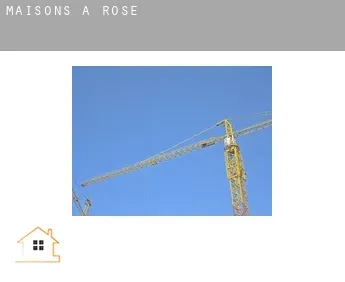Maisons à  Rose