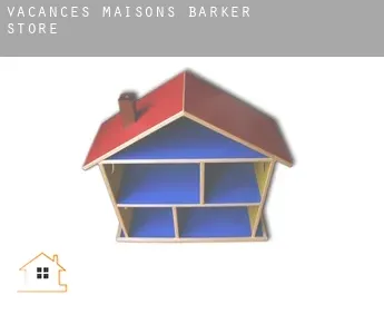 Vacances maisons  Barker Store