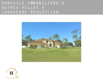 Portails immobiliers à  Autres Villes à Languedoc-Roussillon