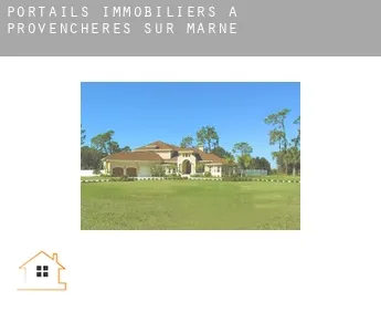 Portails immobiliers à  Provenchères-sur-Marne