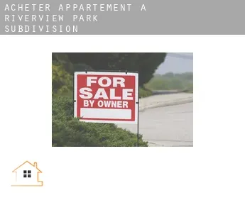 Acheter appartement à  Riverview Park Subdivision