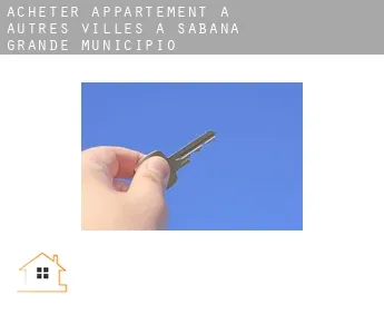 Acheter appartement à  Autres Villes à Sabana Grande Municipio