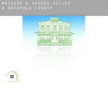 Maisons à  Autres Villes à Gbarpolu County