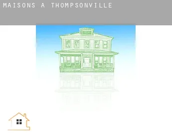 Maisons à Thompsonville