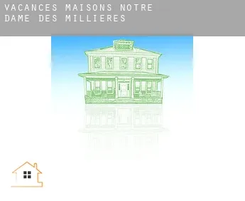 Vacances maisons  Notre-Dame-des-Millières