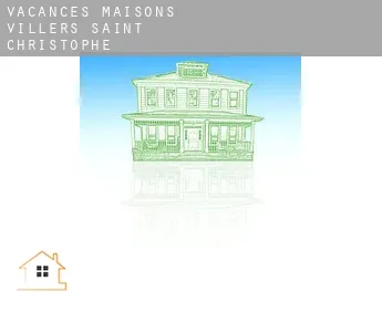 Vacances maisons  Villers-Saint-Christophe