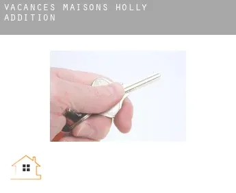 Vacances maisons  Holly Addition