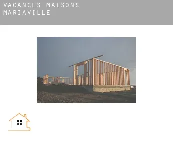 Vacances maisons  Mariaville