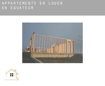 Appartements en louer en  Équateur