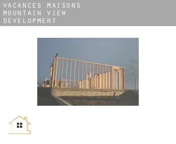 Vacances maisons  Mountain View Development