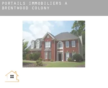 Portails immobiliers à  Brentwood Colony