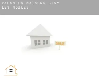 Vacances maisons  Gisy-les-Nobles