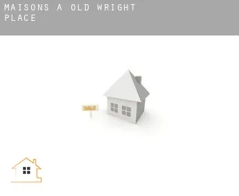 Maisons à  Old Wright Place