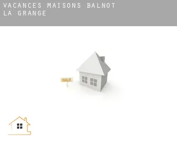 Vacances maisons  Balnot-la-Grange