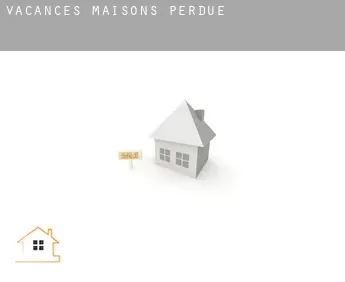 Vacances maisons  Perdue