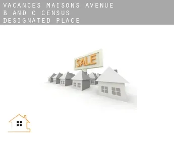 Vacances maisons  Avenue B and C