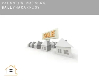 Vacances maisons  Ballynacarrigy