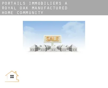 Portails immobiliers à  Royal Oak Manufactured Home Community