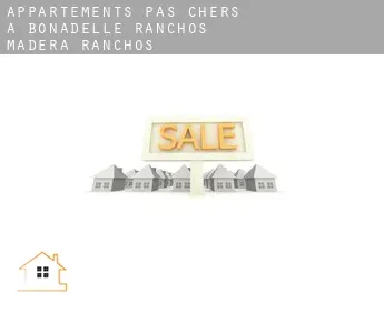 Appartements pas chers à  Bonadelle Ranchos-Madera Ranchos