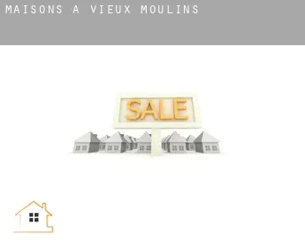 Maisons à  Vieux Moulins