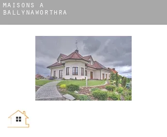 Maisons à  Ballynaworthra