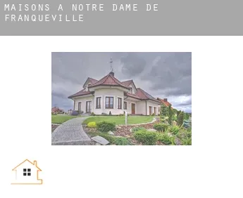 Maisons à  Notre-Dame-de-Franqueville
