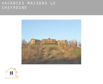 Vacances maisons  Le Chefresne