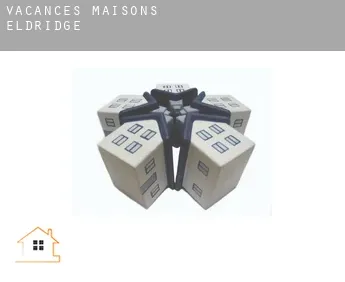 Vacances maisons  Eldridge