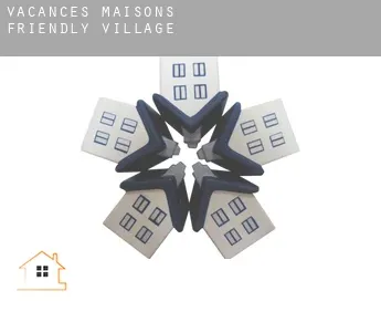 Vacances maisons  Friendly Village