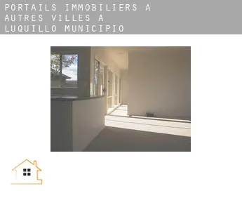 Portails immobiliers à  Autres Villes à Luquillo Municipio