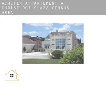 Acheter appartement à  Christ-Roi-Plaza (census area)
