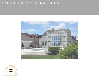 Vacances maisons  Acca