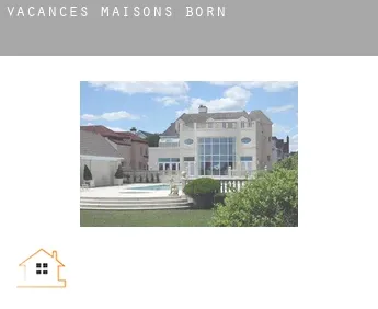 Vacances maisons  Born