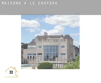 Maisons à Le Château
