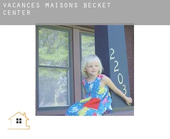 Vacances maisons  Becket Center