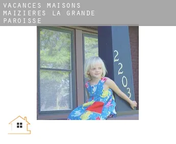Vacances maisons  Maizières-la-Grande-Paroisse