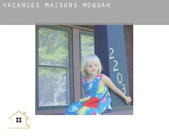 Vacances maisons  Moquah