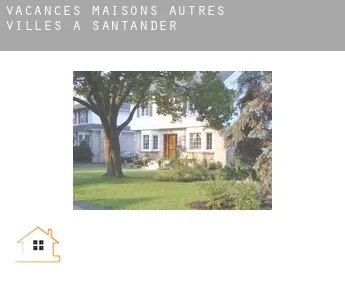 Vacances maisons  Autres Villes à Santander