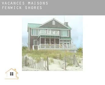 Vacances maisons  Fenwick Shores