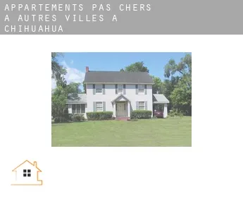 Appartements pas chers à  Autres Villes à Chihuahua