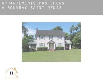 Appartements pas chers à  Rouvray-Saint-Denis