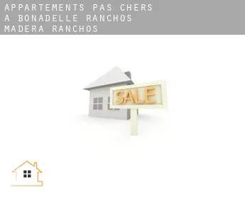 Appartements pas chers à  Bonadelle Ranchos-Madera Ranchos