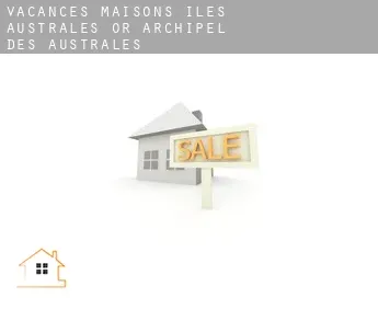 Vacances maisons  Îles Australes or Archipel des Australes